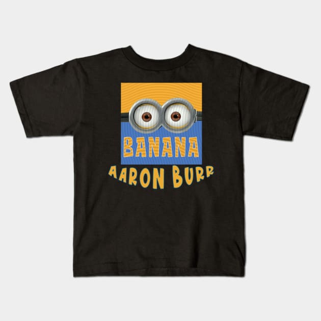 DESPICABLE MINION AMERICA AARON BURR Kids T-Shirt by LuckYA